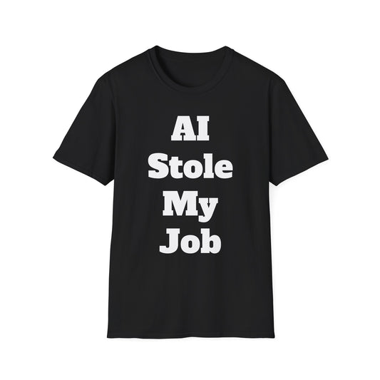 AI Stole My Job Unisex Softstyle T-Shirt