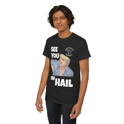 See You In Hail Storm Chaser Rob Tee