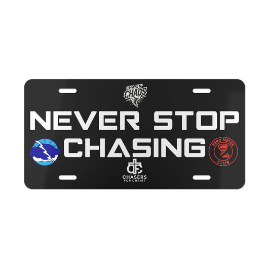 Never Stop Chasing Decorative License Plate