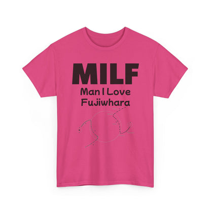 MILF = Man I Love Fujiwhara T-Shirt