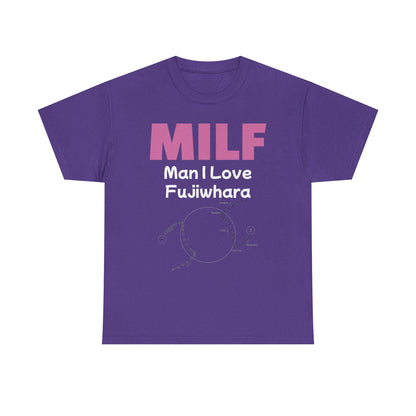 MILF = Man I Love Fujiwhara T-Shirt